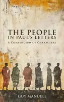 The People in Paul's Letters - Guy Manuell