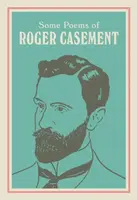SOME POEMS OF ROGER CASEMENT - Sean Hewitt, Roger Casement