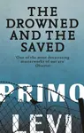 The Drowned And The Saved - Primo Levi