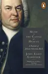 Music in the Castle of Heaven - John Eliot Gardiner