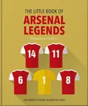 The Little Book of Arsenal Legends - OH