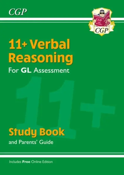 11+ GL Verbal Reasoning Study Book (with Parentsâ€™ Guide & Online Edition) - CGP Books