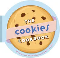 The Cookies Cookbook - Weldon Owen