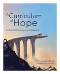 A Curriculum of Hope - Debra Kidd