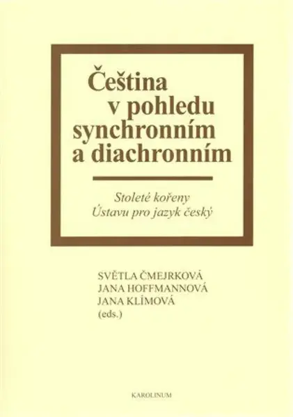 Čeština v pohledu synchronním a diachronním - Jana Hoffmannová