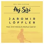 Jaromír Löffler – Hej Siri