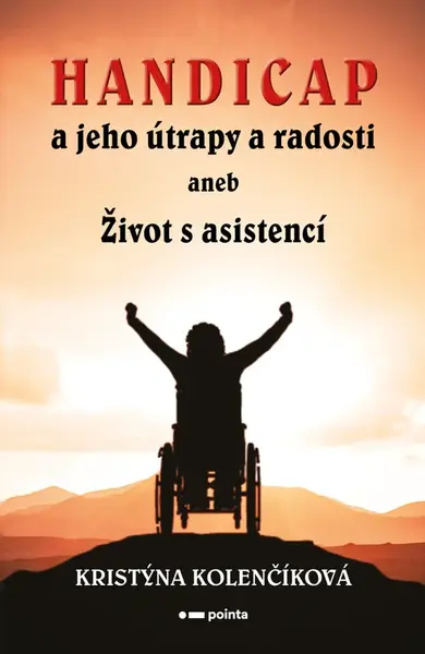 Handicap a jeho útrapy a radosti - Kristýna Kolenčíková
