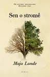 Sen o stromě - Maja Lunde