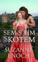 Sem s tím Skotem - Suzanne Enoch