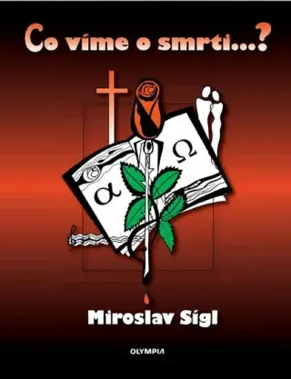 Co víme o smrti…? - Miroslav Sígl