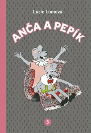 Anča a Pepík 5. - Lucie Lomová