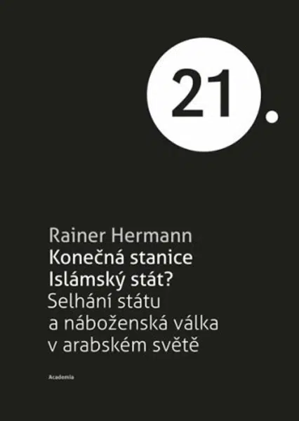 Konečná stanice Islámský stát? - Hermann Rainer