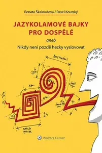 Jazykolamové bajky pro dospělé - Pavel Koutský, Renata Škaloudová