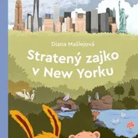 Stratený zajko v New Yorku - Diana Mašlejová