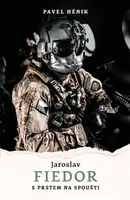 Jaroslav Fiedor: S prstem na spoušti - Pavel Hénik, Jaroslav Fiedor