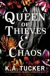A Queen of Thieves and Chaos - K. A. Tuckerová
