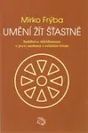 Umění žít šťastně - Mirko Frýba