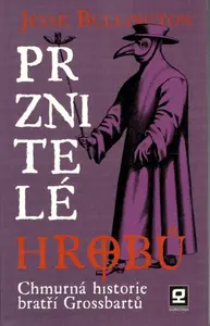Prznitelé hrobů - Jesse Bullington