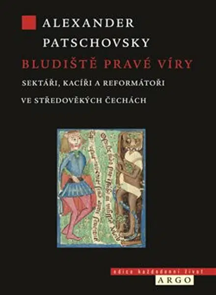 Bludiště pravé víry - Alexander Patschovsky