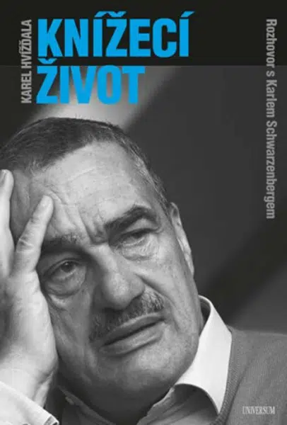 Knížecí život - Karel Hvížďala, Karel Schwarzenberg, Schwarzenberg Karel Jan