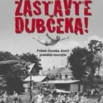 Zastavte Dubčeka! (slovensky) - Jozef Banáš
