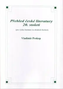 Přehled české literatury 20. století - Vladimír Prokop