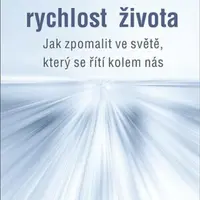 Nesnesitelná rychlost života - Svend Brinkmann