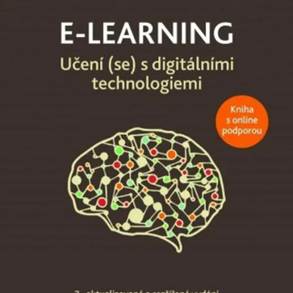 E-learning Učení (se) s digitálními technologiemi - Jiří Zounek, Hana Staudková, Libor Juhaňák