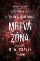 Mrtvá zóna - M. W. Craven