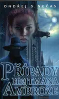 Případy hejtmana Ambrože - Ondřej S. Nečas