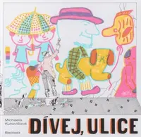 Dívej, ulice - Michaela Kukovičová