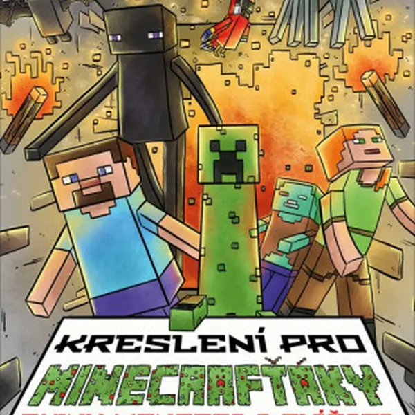 Kreslení pro Minecrafťáky - Michaela Bystrá Radvanová