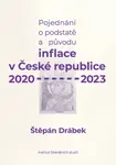 Inflace v ČR 2020–2023 - Štěpán Drábek