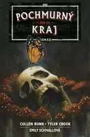 Pochmurný kraj Odkaz 2 - Říše víl - Cullen Bunn, Tyler Crook