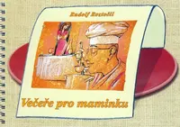 Večeře pro maminku - Rudolf Roztočil