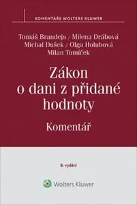 Zákon o dani z přidané hodnoty (č. 235/2004 Sb.). Komentář - Tomáš Brandejs