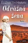 Odvážná žena - Elizabeth Haran