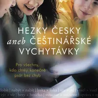 Hezky česky aneb Češtinářské vychytávky - Jana Skřivánková - e-kniha