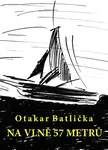 Na vlně 57 metrů - Otakar Batlička