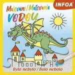 Malování / Ma?ovanie vodou - Bylo nebylo