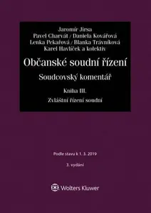 Občanské soudní řízení. Soudcovský komentář. Kniha III (zákon č. 292/2013 Sb., o zvláštních řízeních soudních) - Jaromír Jirsa
