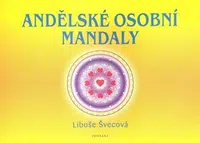 Andělské osobní mandaly - Libuše Švecová