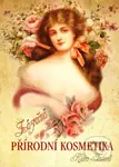 Zázračná přírodní kosmetika - Klára Trnková - kniha z kategorie Kosmetika a péče o tělo