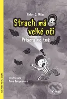 Strach má velké oči (Příšera ve tmě) - Anna Bergmannová (ilustrátor), Petr Šulc, S. Milan Peter - kniha z kategorie Beletrie pro děti