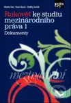 Rukověť ke studiu mezinárodního práva 1 (Dokumenty) - kniha z kategorie Mezinárodní právo