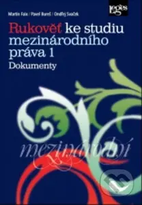 Rukověť ke studiu mezinárodního práva 1 (Dokumenty) - kniha z kategorie Mezinárodní právo