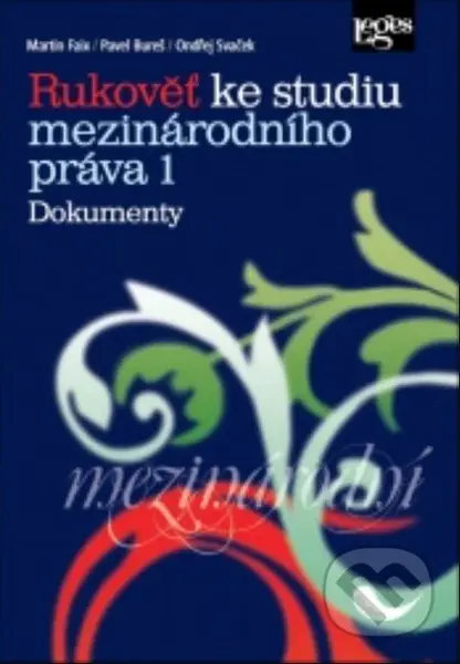 Rukověť ke studiu mezinárodního práva 1 (Dokumenty) - kniha z kategorie Mezinárodní právo