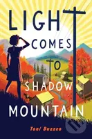 Light Comes to Shadow Mountain - Toni Buzzeo - kniha z kategorie Pro děti