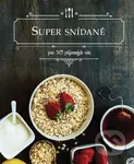 Super snídaně (pro 50 příjemných rán) - kniha z kategorie Kuchařky