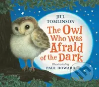 The Owl Who Was Afraid of the Dark - Jill Tomlinson - kniha z kategorie Pro děti